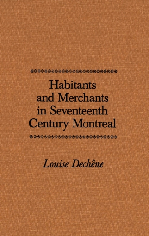 Cover image for book Habitants and Merchants in Seventeenth-Century Montreal