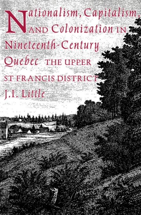 Cover image for book Nationalism, Capitalism, and Colonization in Nineteenth-Century Quebec