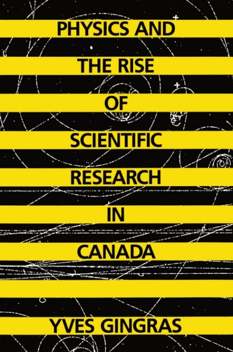 Cover image for book Physics and the Rise of Scientific Research in Canada