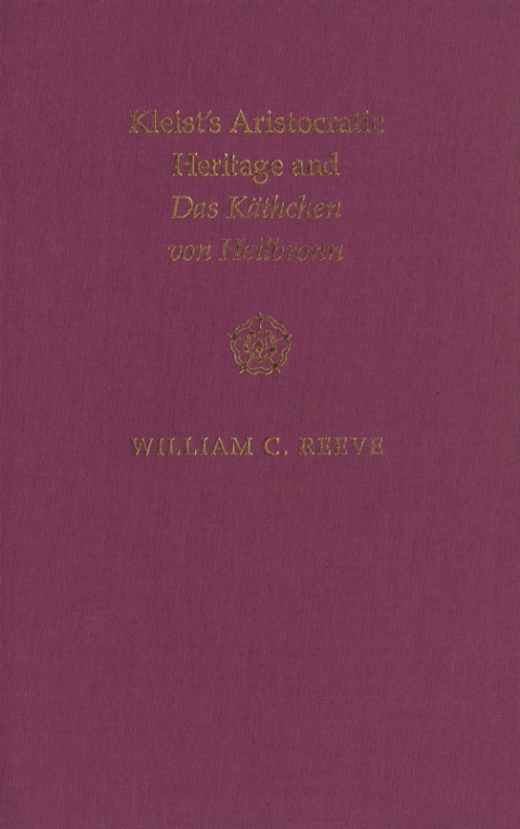 Cover image for book Kleist's Aristocratic Heritage and Das Käthchen von Heilbronn