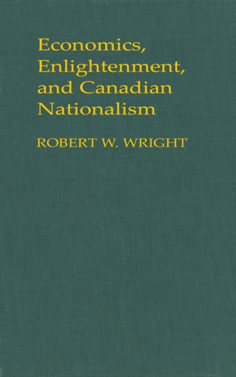 Cover image for book Economics, Enlightenment, and Canadian Nationalism