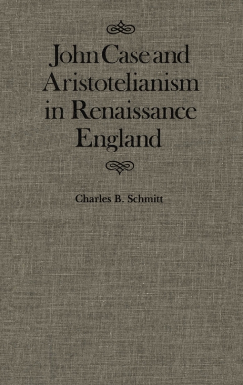 Cover image for book John Case and Aristotelianism in Renaissance England