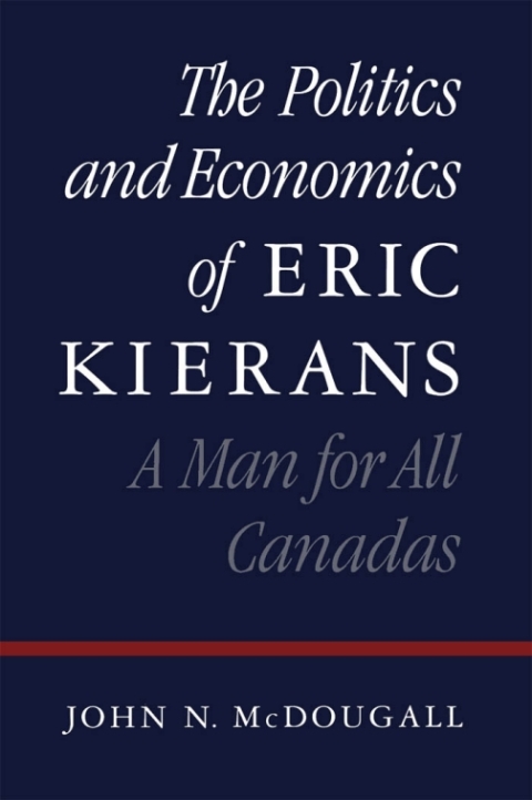 Cover image for book Politics and Economics of Eric Kierans