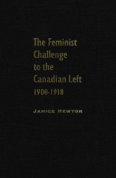 Cover image for book Feminist Challenge to the Canadian Left, 1900-1918