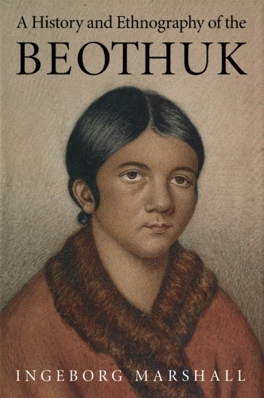 History and Ethnography of the Beothuk (eBook) - Ingeborg Marshall,