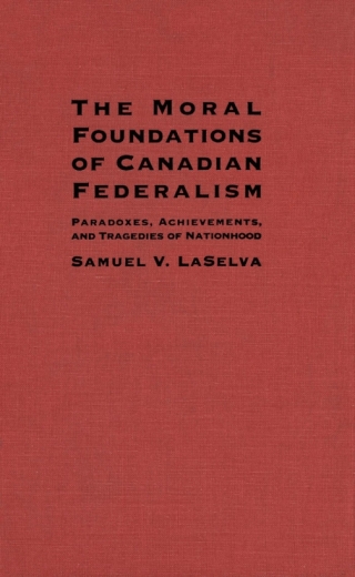 Moral Foundations of Canadian Federalism