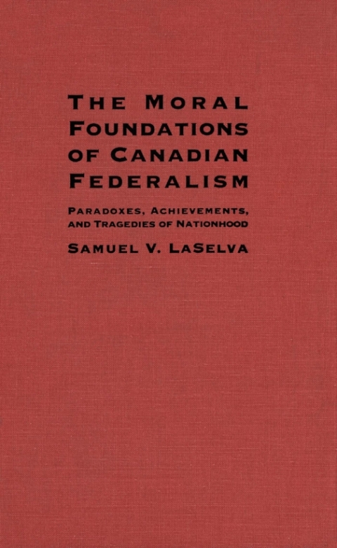 Cover image for book Moral Foundations of Canadian Federalism