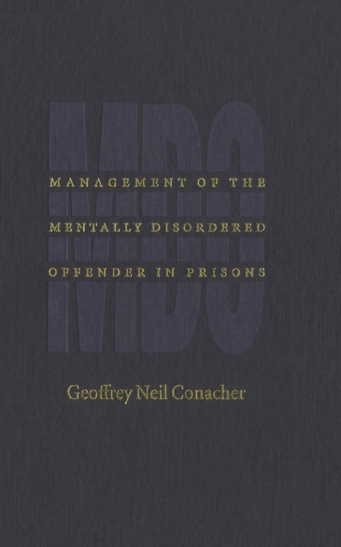 Cover image for book Management of the Mentally Disordered Offender in Prisons