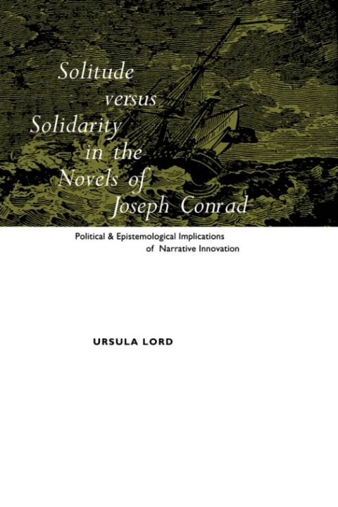 Cover image for book Solitude Versus Solidarity in the Novels of Joseph Conrad