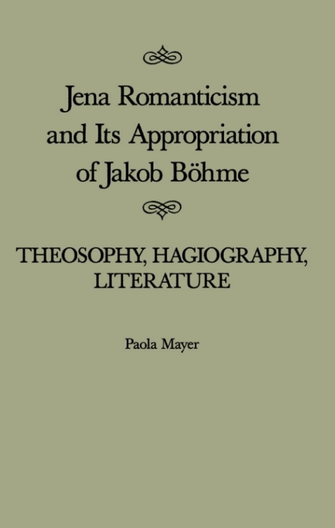 Cover image for book Jena Romanticism and Its Appropriation of Jakob Böhme