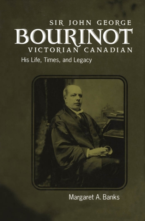 Cover image for book Sir John George Bourinot, Victorian Canadian