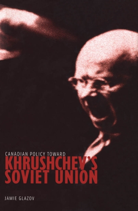 Cover image for book Canadian Policy toward Khrushchev's Soviet Union
