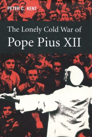 Lonely Cold War of Pope Pius XII