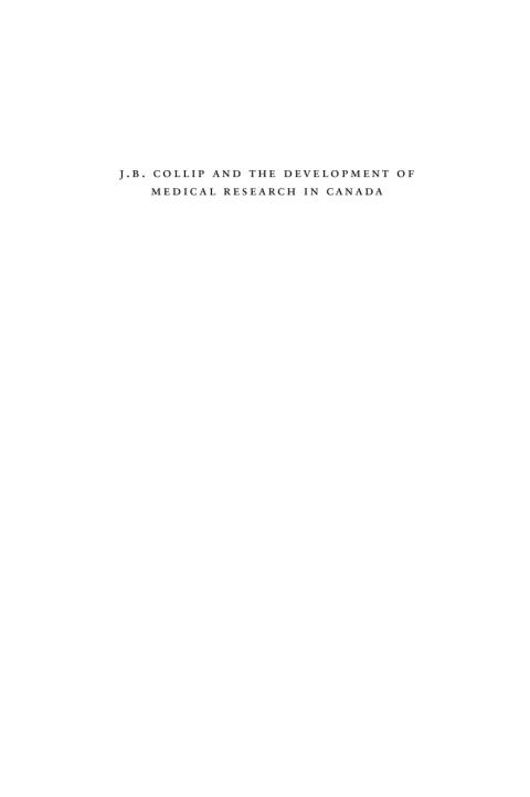 Cover image for book J.B. Collip and the Development of Medical Research in Canada