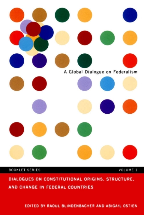 Cover image for book Dialogues on Constitutional Origins, Structure, and Change in Federal Countries, Vol. 1