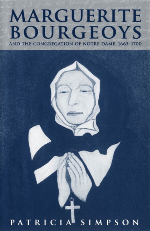 Cover image for book Marguerite Bourgeoys and the Congregation of Notre Dame, 1665-1700