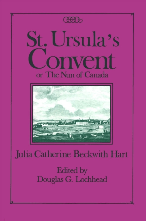 Cover image for book St. Ursula's Convent or the Nun of Canada
