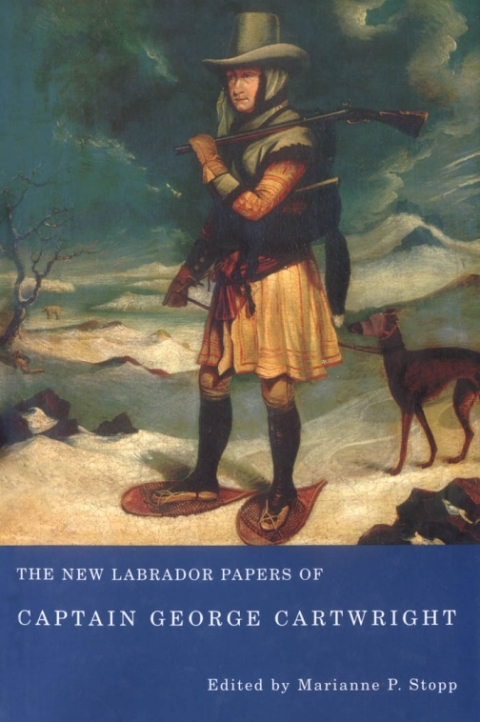 Cover image for book The New Labrador Papers of Captain George Cartwright