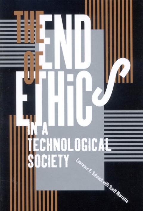 Cover image for book The End of Ethics in a Technological Society