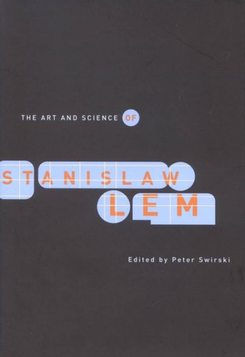 Cover image for book The Art and Science of Stanislaw Lem