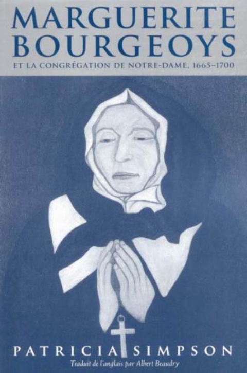 Cover image for book Marguerite Bourgeoys et la Congrégation de Notre Dame, 1665-1670