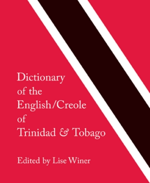 Cover image for book Dictionary of the English/Creole of Trinidad & Tobago