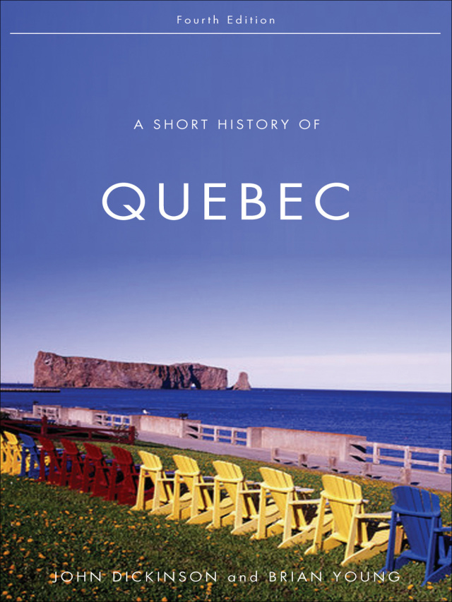A Short History of Quebec, Fourth Edition
