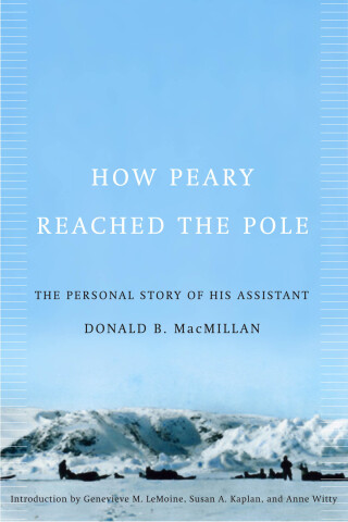 How Peary Reached the Pole