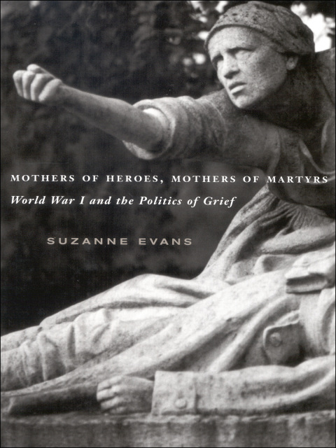 Cover image for book Mothers of Heroes, Mothers of Martyrs