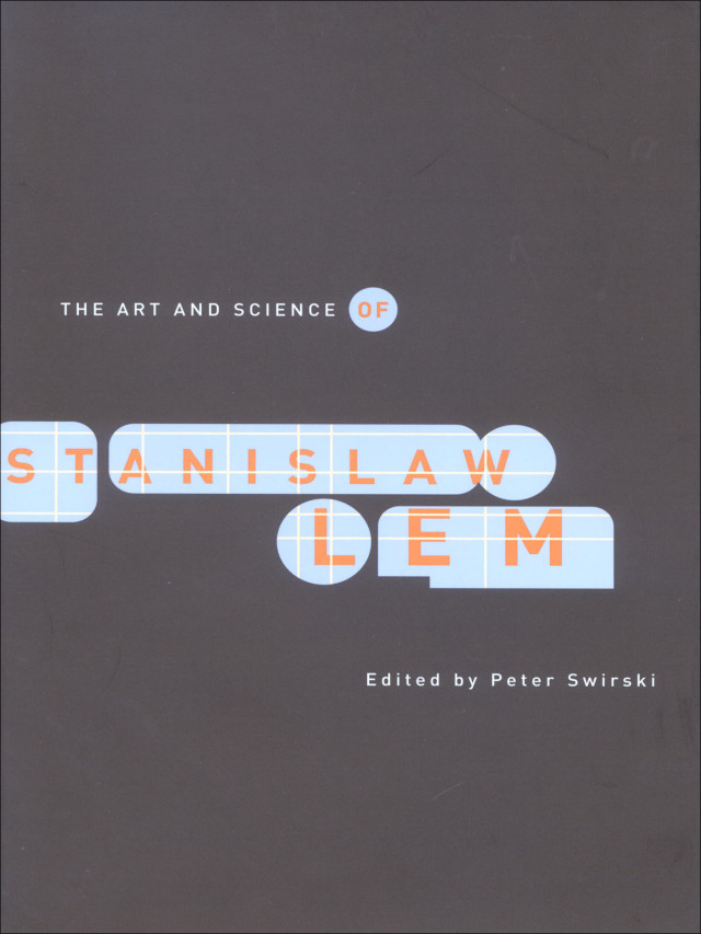 The Art and Science of Stanislaw Lem