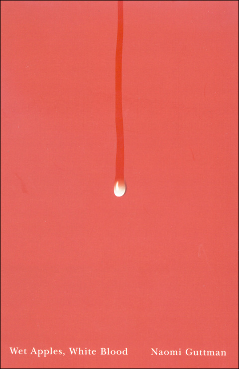 Cover image for book Wet Apples, White Blood