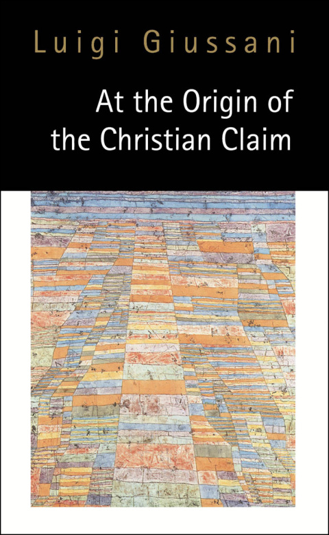At the Origin of the Christian Claim 
