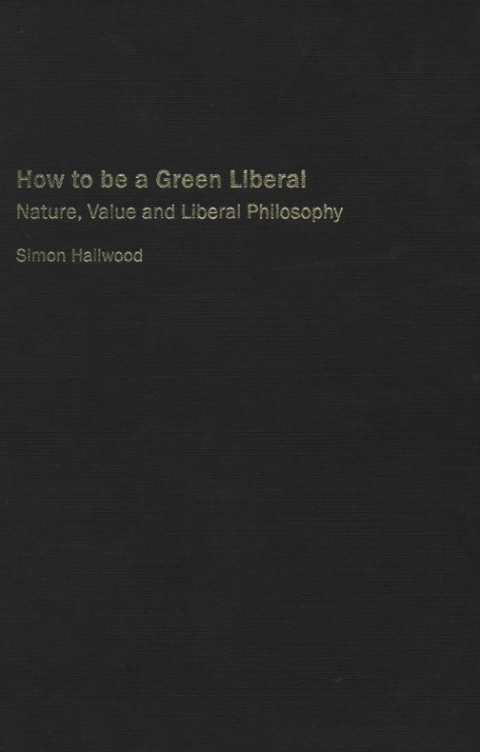 Cover image for book How to be a Green Liberal