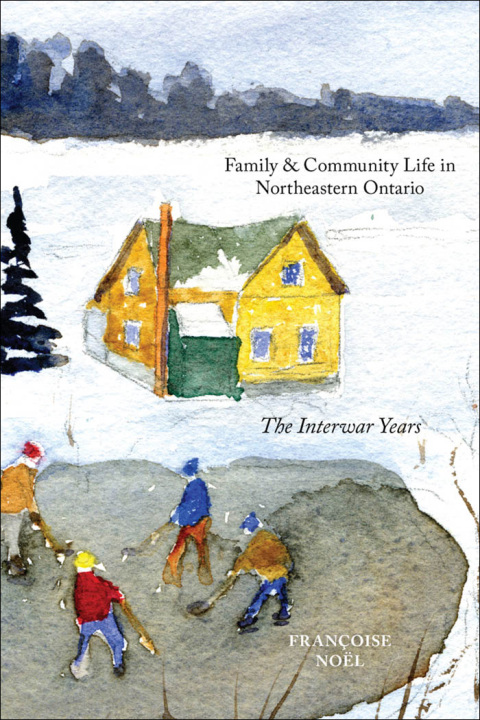 Cover image for book Family and Community Life in Northeastern Ontario