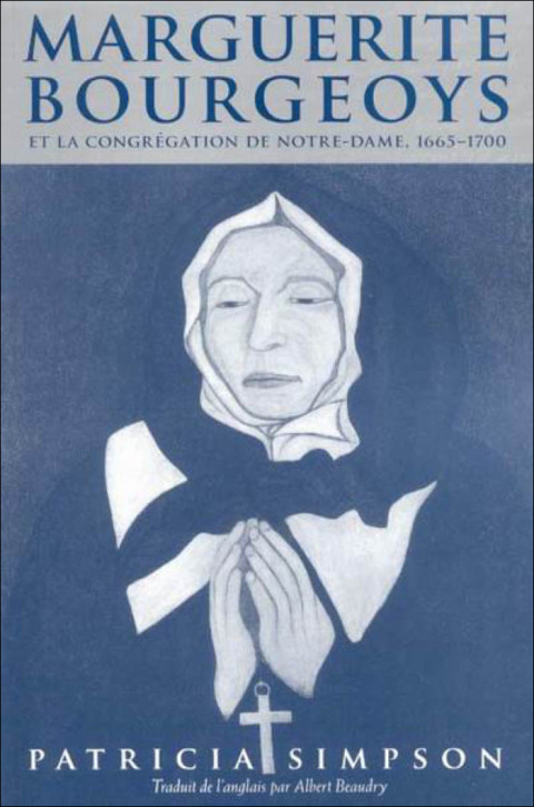 Cover image for book Marguerite Bourgeoys et la Congrégation de Notre Dame, 1665-1670