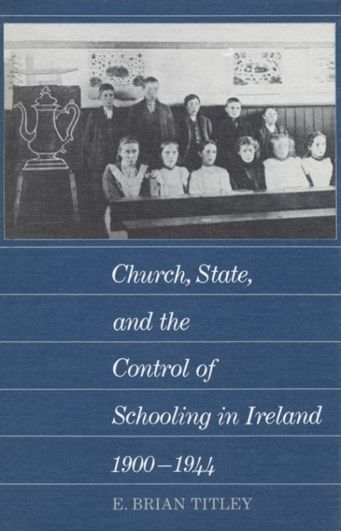 Cover image for book Church, State, and the Control of Schooling in Ireland 1900-1944