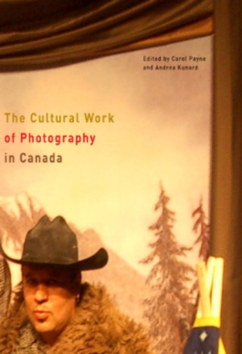 Cover image for book The Cultural Work of Photography in Canada