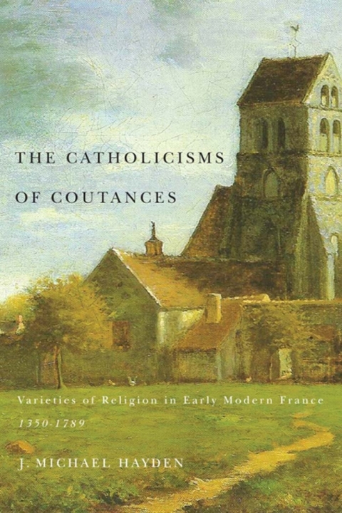 Cover image for book The Catholicisms of Coutances