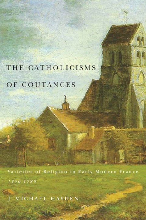 Cover image for book The Catholicisms of Coutances