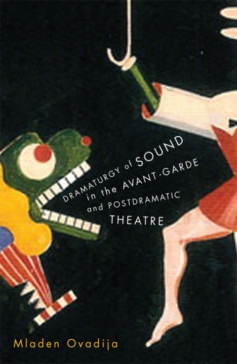Cover image for book Dramaturgy of Sound in the Avant-garde and Postdramatic Theatre