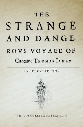 The Strange and Dangerous Voyage of Captaine Thomas James