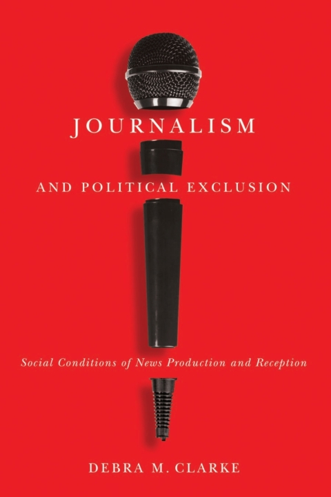 Cover image for book Journalism and Political Exclusion