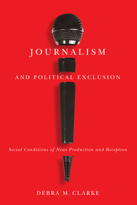 Cover image for book Journalism and Political Exclusion