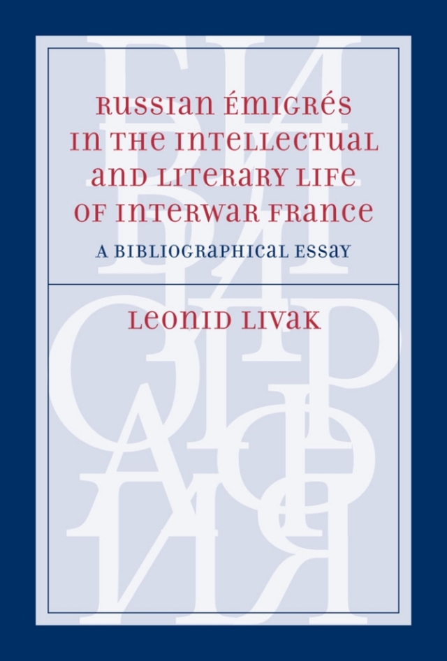 Russian Émigrés in the Intellectual and Literary Life of Interwar France