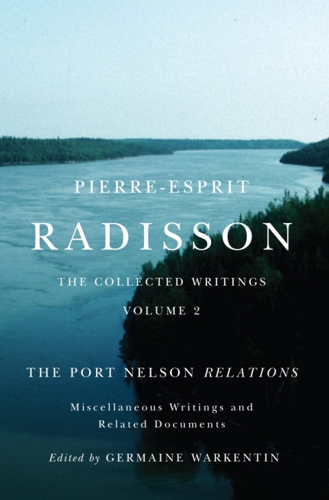 Cover image for book Pierre-Esprit Radisson: The Collected Writings, Volume 2