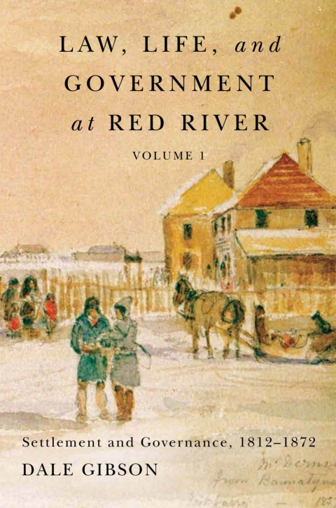 Cover image for book Law, Life, and Government at Red River, Volume 1