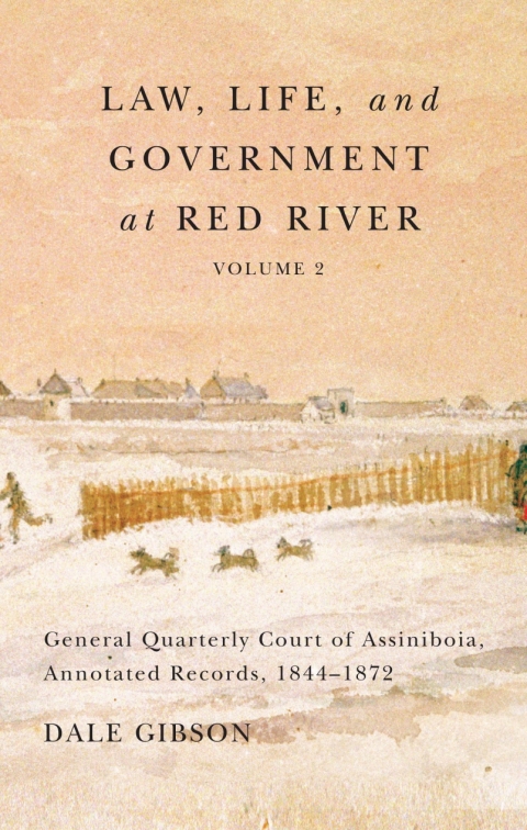 Cover image for book Law, Life, and Government at Red River, Volume 2