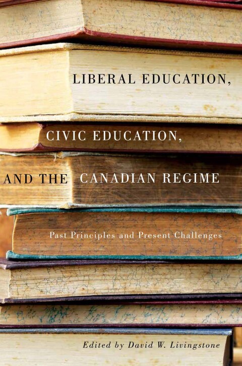 Cover image for book Liberal Education, Civic Education, and the Canadian Regime