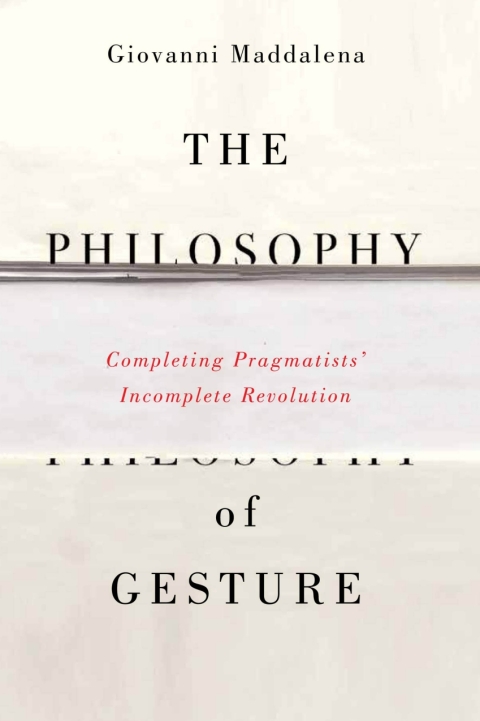 Cover image for book The Philosophy of Gesture
