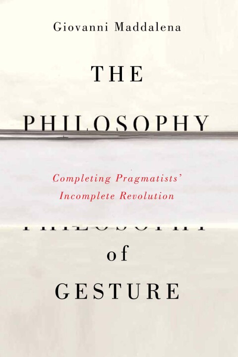 Cover image for book The Philosophy of Gesture